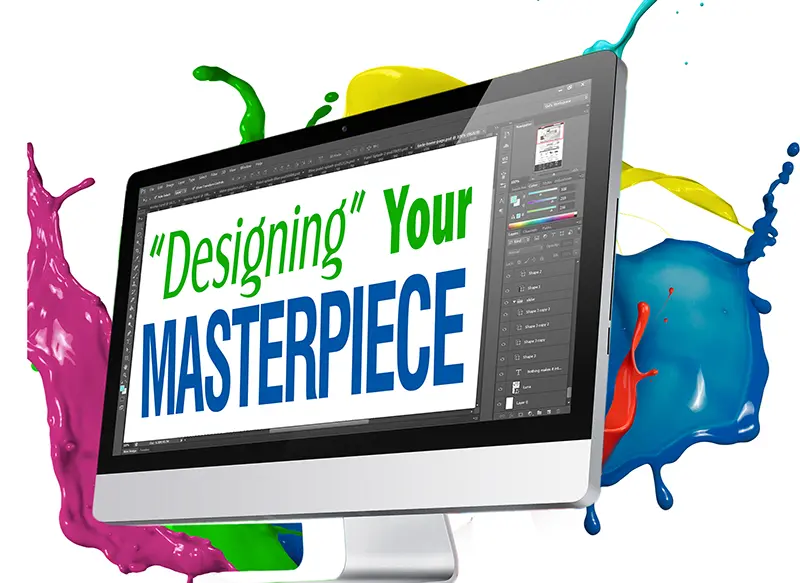 Designing Your Masterpiece